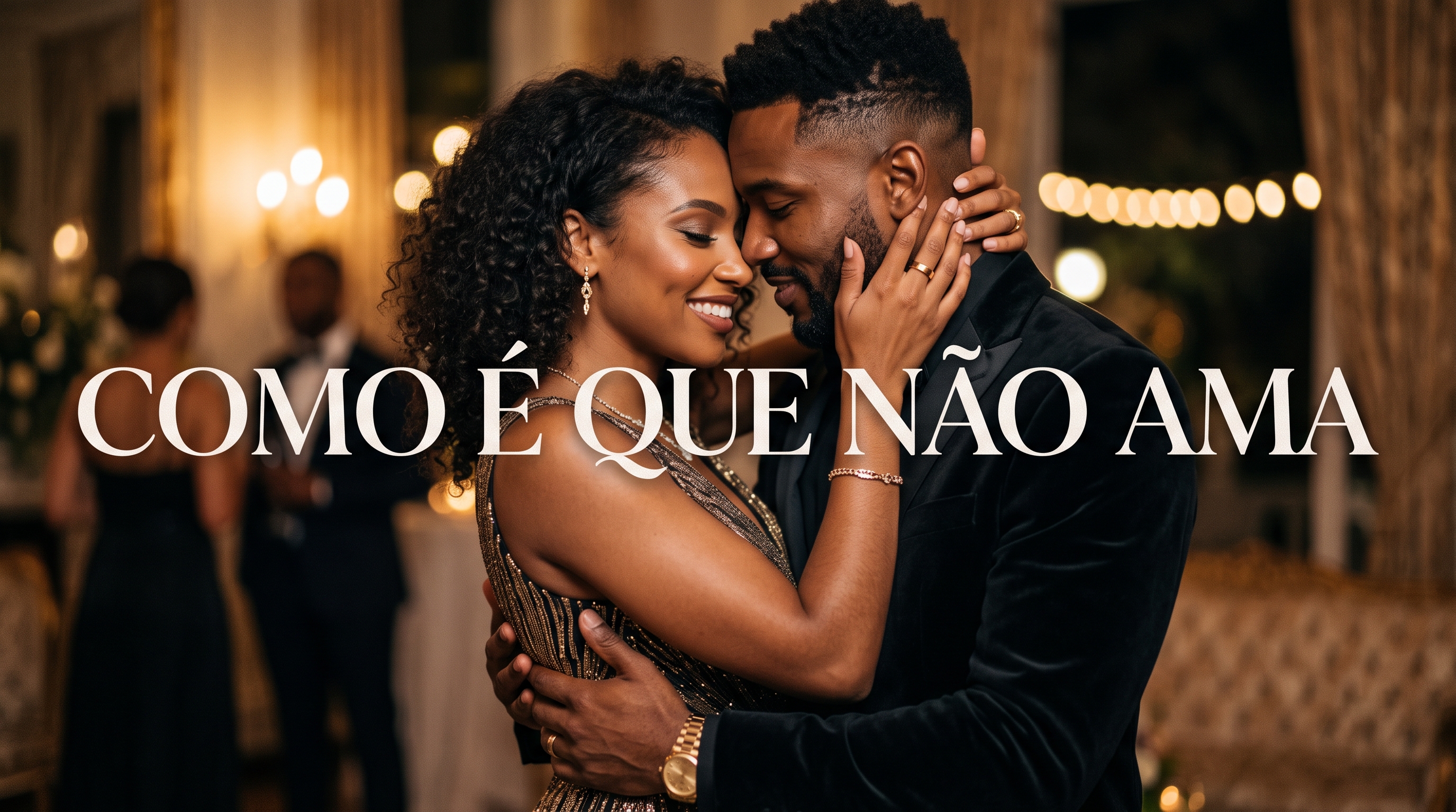 como é que não ama